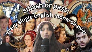 smash or pass: every single english monarch ever
