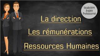 vocabulaire anglais professionnel, la direction les rémunérations et les ressources humaines