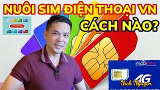 HƯỚNG DẪN GIỮ SỐ SIM ĐIỆN THOẠI VIỆT NAM LÂU DÀI VÀ CÁCH SỬ DỤNG TIẾT KIỆM || Nick Nguyen