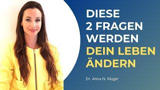 Leben ändern - wie anfangen? Es beginnt mit 2 Fragen, die du dir stellen musst.