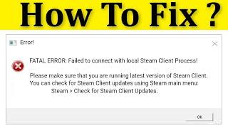 How To Fix CSGO FATAL ERROR "Failed To Connect With Local Steam Client Process" Error Windows 10/8/7