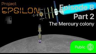 The Mercury Colony | Project EPSILON E8.2 | #SFS 1.5.10