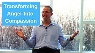 How Mindfulness Transforms Anger Into Compassion (and Acceptance)