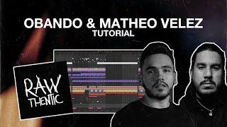 Rawthentic / Obando & Matheo Velez Tech House Tutorial (with project file)