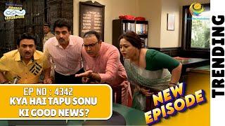 NEW! Ep 4342 - Tapu aur Sonu ne Diya Bhide ko Good News! |Taarak Mehta ka Ooltah Chashmah