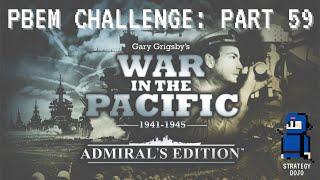 War in the Pacific: AE - PBEM Challenge! Part 59.1 | March 29-30 Combat