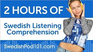 2 Hours of Swedish Listening Comprehension