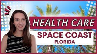 Health Care on Florida's Space Coast | Melbourne | Palm Bay