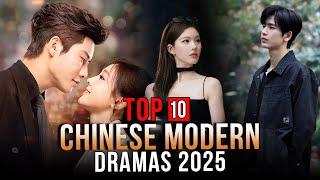 Top 10 Modern Chinese Drama 2025 | MUST WATCH