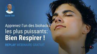 Apprenez l'un des biohacks les plus puissants : Bien Respirer ! David TAN