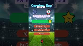 Everton vs Southampton Carabao Cup 2024/2025 Prediction | Who Will Win? #match #prediction