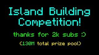 I'm Hosting an ISLAND BUILDING Competition! (2,000 Subscriber Special)