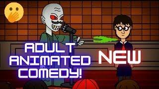 Who Loves Adult Humor? NEW Animated Comedy!