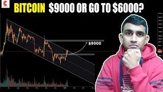 BITCOIN $9000 or going to $6000, BITCOIN critical point - CRYPTOVEL