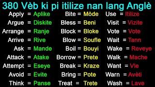 380 Vèb ki pi itilize nan lang Anglè  = 380 Most Used Verbs in English [LESON #1]