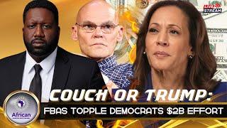 FBAs Caused Democrats To Lose The Election By Choosing The Couch Or Trump, Donors Want Their $2B