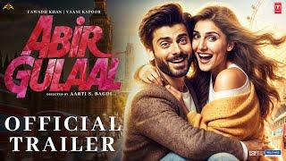 ABIR GULAL | 21 Interesting facts | Vaani kapoor | Fawad Khan | Vivek Agrawal | Avantika Hari