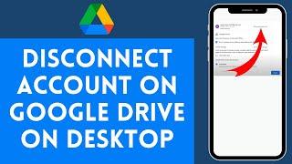 How to Disconnect Account on Google Drive on Desktop | Remove Your Google Drive Account 2024