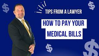 How Do I Pay My Medical Bills After An Accident?