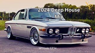 DEEP HOUSE MIX 2024 Mixed by XP | XPMusic EP34 | SOUTH AFRICA | #soulfulhouse #deephouse