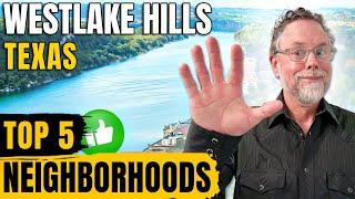 Top 5 Neighborhoods in West Lake Hills, TX | Your Ultimate Guide to West Lake Hills Tx | Sean Tipps