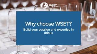 Why choose WSET? Build your passion and expertise in drinks