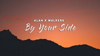 Alan x Walkers - By Your Side (Lyrics)