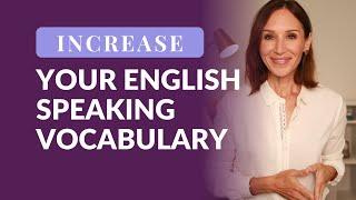 Increase Speaking Vocabulary: How to Activate Passive Words and Speak Fluently