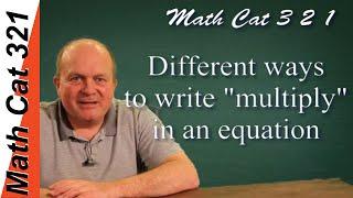 Math Secrets You Should Know!  Learn All the Symbols For "Multiply" In Algebra Equations. 