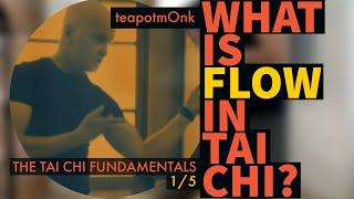 What is Flow in Tai Chi? Live Fundamentals 1/5