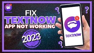 How To Solve TextNow App Not Working | Cannot Fix TextNow Problem (2023)