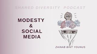 Modest on Social Media. How? | Zainab bint Younus aka The Salafi Feminist | (Podcast)