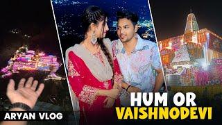 Hum Or Vaishnodevi ️|Aryan Mishra| Maahi Queen| #vaishnodevi  #vlog