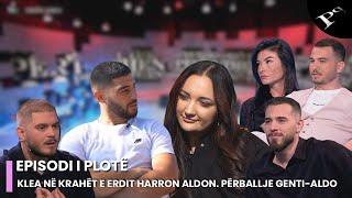 Klea në krahët e Erdit, harron Aldon. Përballje mes Gentit dhe Aldos  -Ep. 38 Për’puthen 12.11.2024