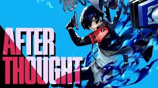 Afterthought: Persona 3 Reload