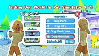 ENDING PET SIMULATOR X WORLD?! || #roblox #fyp #robloxedit #petsimx