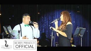 Berry Project - Tonight I Celebrate My Love (Peabo Bryson & Roberta Flack) Band Wedding Surabaya