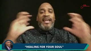 HEALING FOR YOUR SOUL