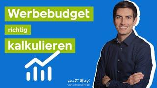 Werbebudget Richtig kalkulieren? Einfach erklärt!