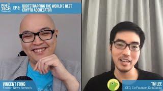 EP 8: Bootstrapping the World’s Best Crypto Aggregator ft. TM Lee, Co-Founder, CoinGecko