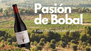 Pasión De Bobal - A Beautiful Spanish Red