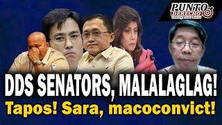 DDS SENATORS, MALALAGLAG! TAPOS! SARA, MACOCONVICT!
