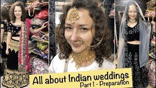 All about Indian Weddings - Part 1 Preparation