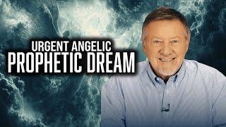 Dutch Sheets Shares An Urgent Angelic Prophetic Dream