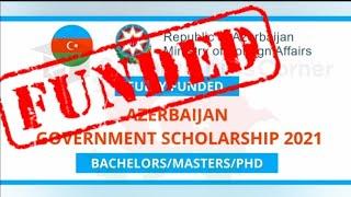 Azerbaijan Government Scholarship 2021 [Fully Funded] | How to Apply