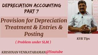 Depreciation Accounting Part 7 | Provision for Depreciation Meaning | Treatment | Journal | Ledger