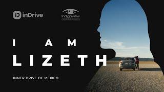 I am Lizeth — INNER DRIVE OF MEXICO (Spanish version + English subs)