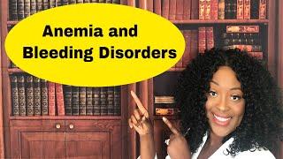 Anemia and Bleeding Disorders