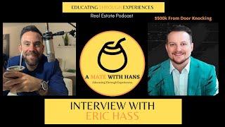 $500K + from Door knocking- Interview W/ Eric Hass @ ExP Realty