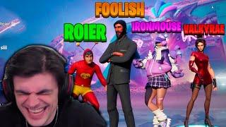 FOOLISH, VALKYRAE, IRONMOUSE AND ROIER PLAY FORTNITE